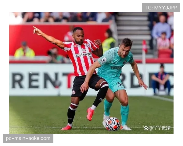 英超中游球队生存观察:布伦特福德与布莱顿如何通过差异化战术保持攻防稳定性。 英超中游球队生存观察:布伦特福德与布莱顿如何通过差异化战术保持攻防稳定性。